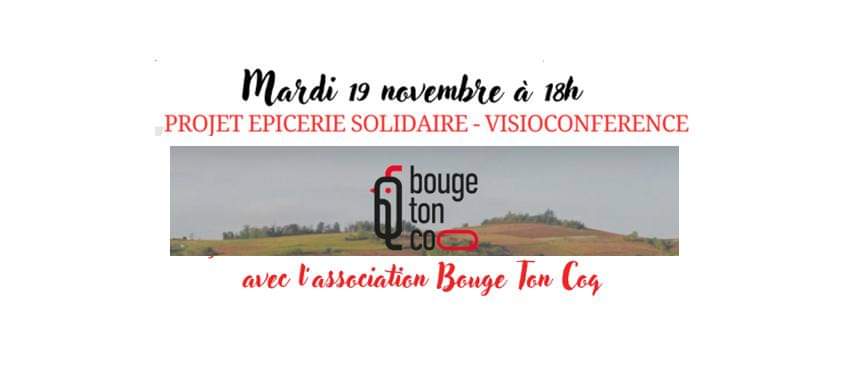 Visio conférence projet épicerie solidaire Bouge ton coq mardi 19 novembre à 17h45