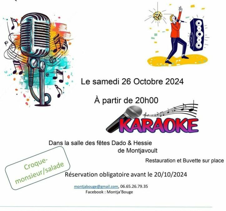 Ce samedi soir 26 octobre, l’association MONTJA’BOUGE organise un KARAOKÉ ouvert à tous, dans la salle DADO-HESSIE rue de la mairie.Pensez à réserver votre repas Croque-Monsieur / Salade.